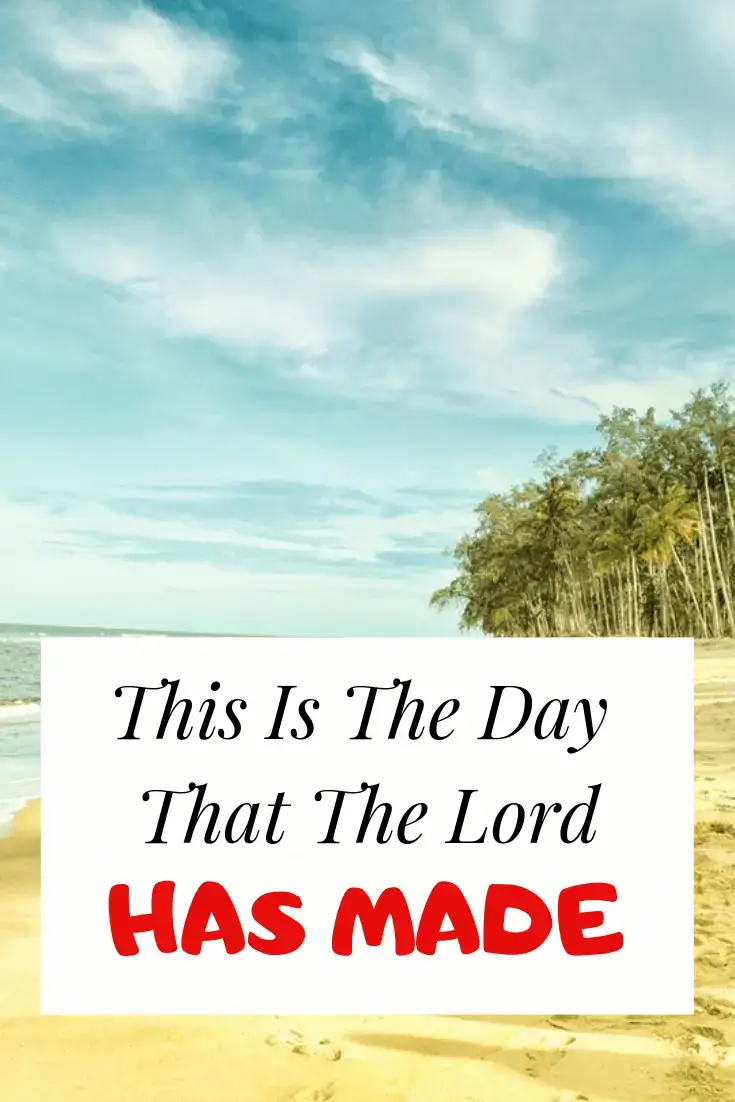 “Este es el día que hizo el Señor” (Salmo 118:24) Significado