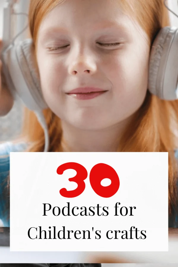 Los 30 mejores podcasts sobre manualidades y creatividad infantil