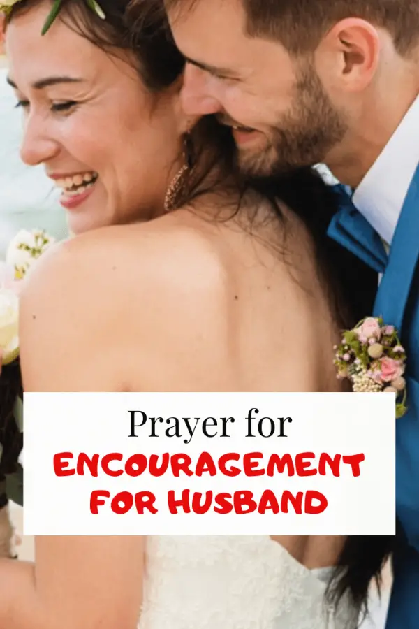 7 poderosas oraciones de aliento para el esposo