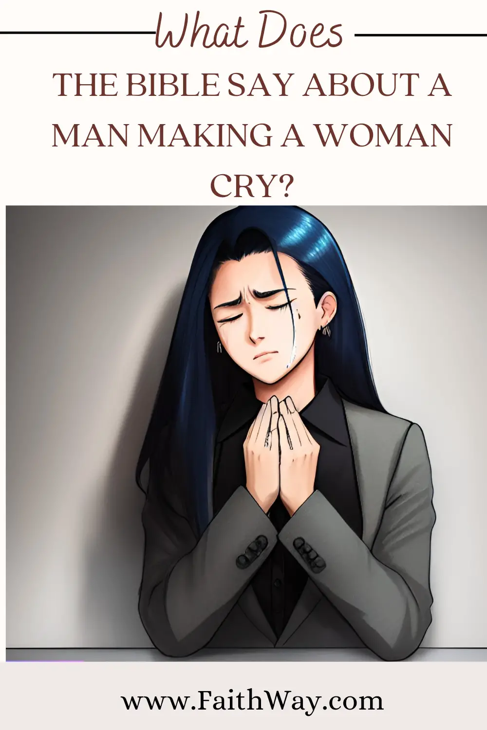 ¿Qué dice la Biblia acerca de un hombre que hace llorar a una mujer? -