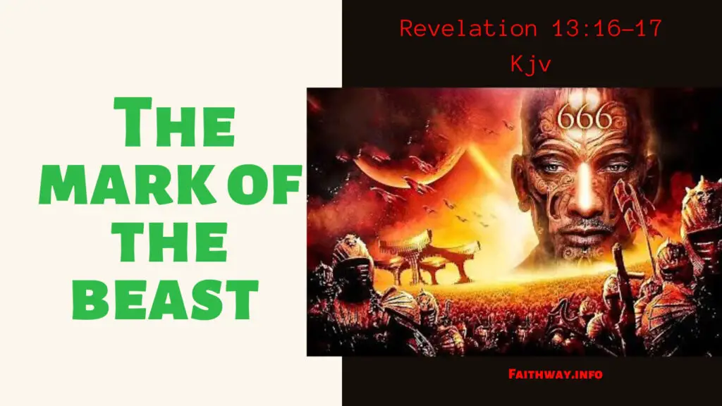 ¿Está cerca el fin? La Marca de la Bestia: Apocalipsis 13:16-17 (KJV) –