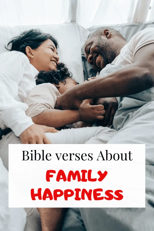 31 versículos de la Biblia sobre la felicidad familiar: escrituras en común