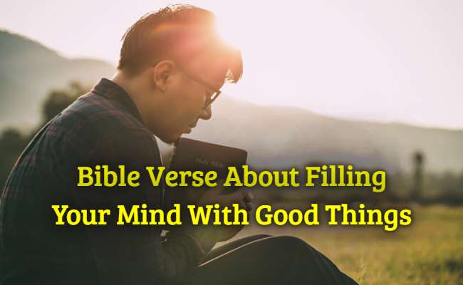 [Best] Más de 15 versículos de la Biblia sobre cómo llenar tu mente con cosas buenas