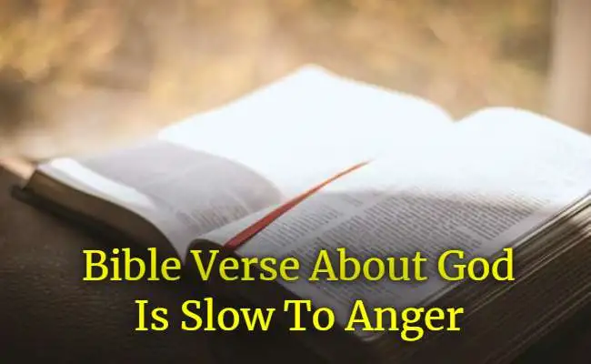 [Best] Más de 20 versículos bíblicos sobre la lentitud de Dios para la ira