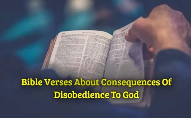 [Best] 29+Versículos sobre las consecuencias de desobedecer a Dios en la Biblia