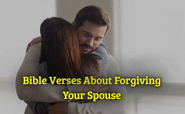 [Best] Más de 12 versículos de la Biblia sobre perdonar a tu cónyuge