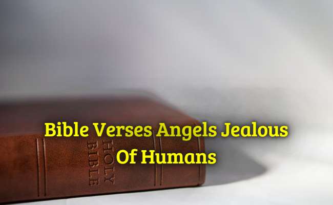 [Best] Más de 35 versículos de la Biblia Ángeles celosos de la gente