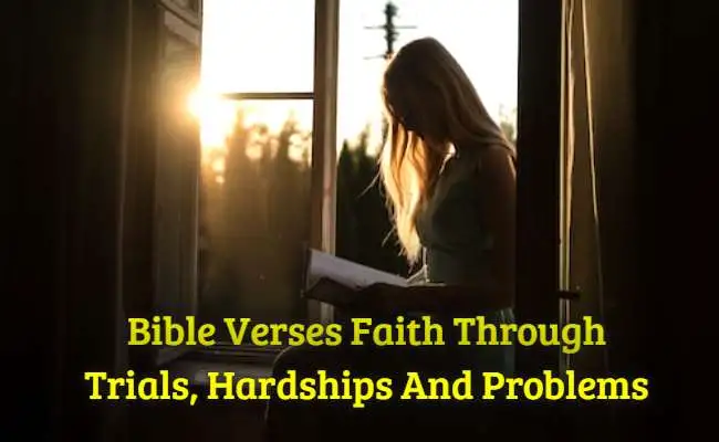 [Best] Más de 40 versículos bíblicos para la fe en las pruebas, las dificultades y los problemas.
