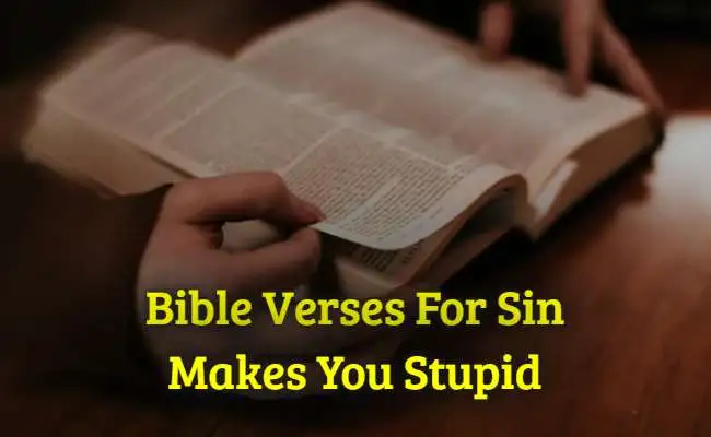 [Top] Más de 50 versículos de la Biblia sobre el tema "El pecado os vuelve estúpidos".