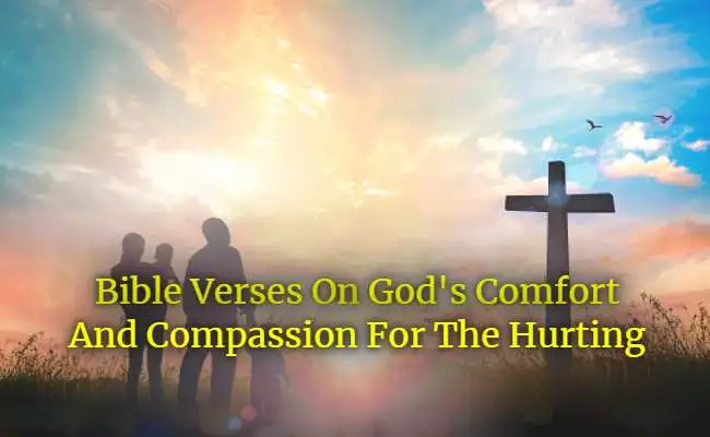 [Best] Más de 16 versículos de la Biblia sobre el consuelo y la compasión de Dios por los que sufren
