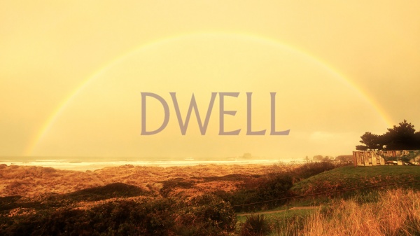 Dwell – una nueva meditación cinematográfica de adoración