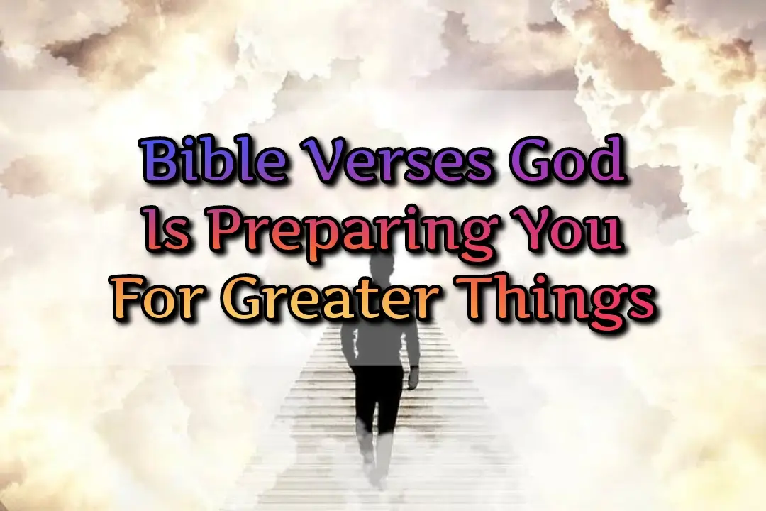 [Best] 9+Versículos de la Biblia Dios te está preparando para cosas más grandes