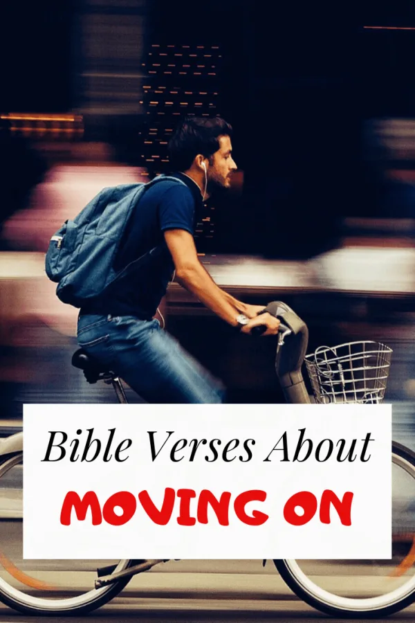 Más de 30 versículos de la Biblia sobre el tema de seguir adelante.