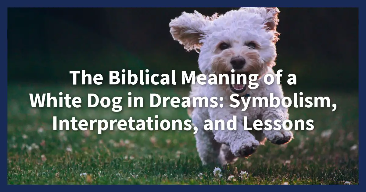 Significado bíblico de un perro blanco en sueños –
