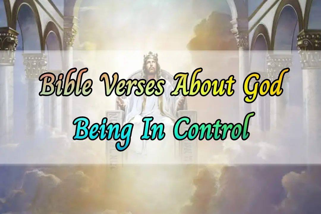 [Best] Más de 11 versículos bíblicos sobre que Dios tiene el control de todo (KJV)