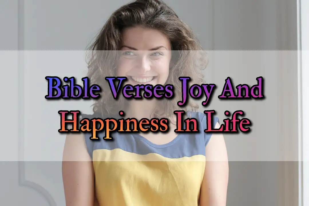 [Best] Más de 19 versículos bíblicos sobre la alegría y la felicidad en la vida